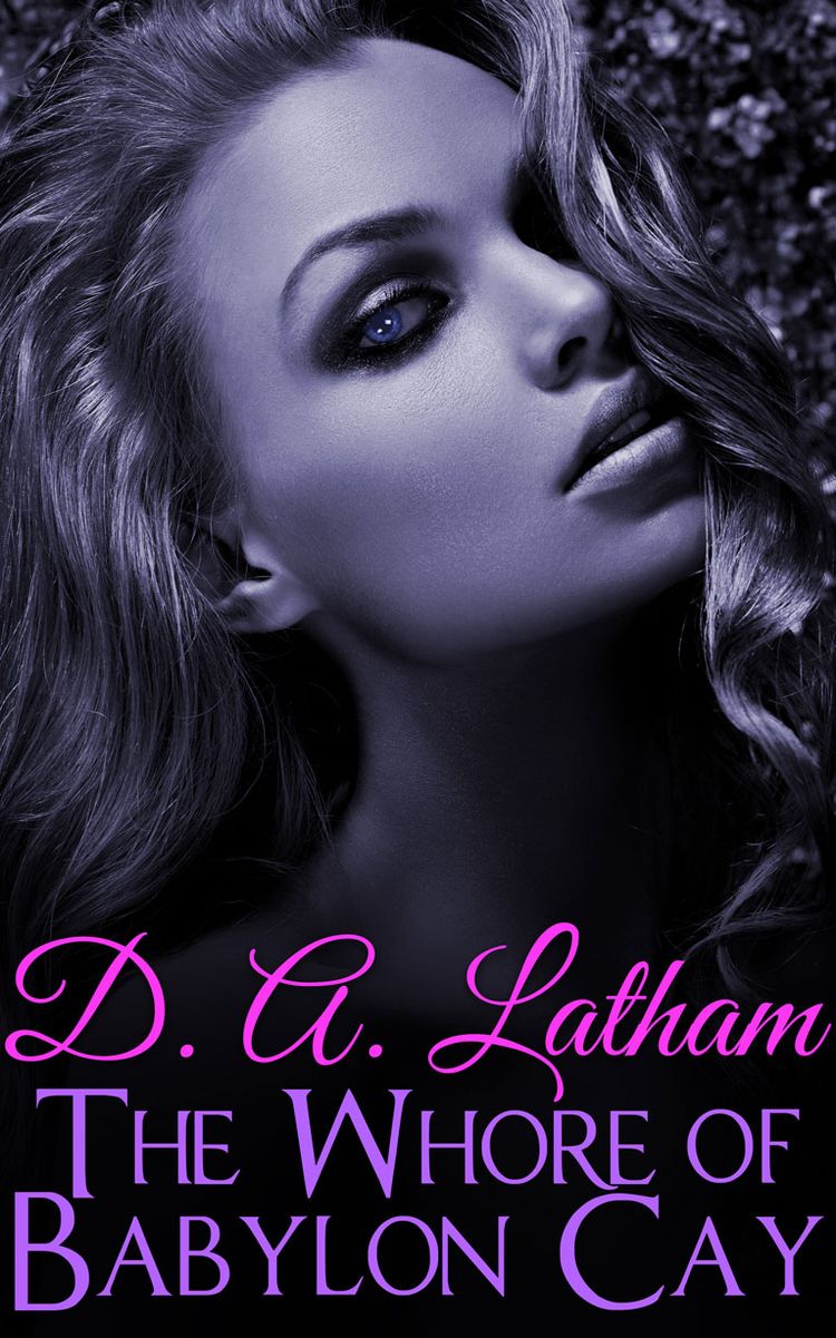 D.A Latham | The Whore of Babylon Cay
