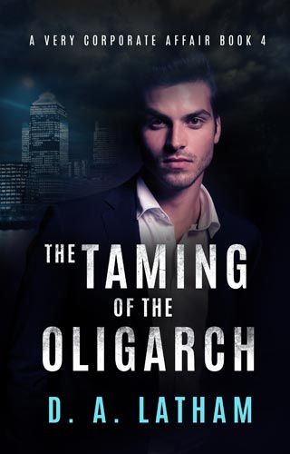 D.A Latham | The Taming of the Oligarch